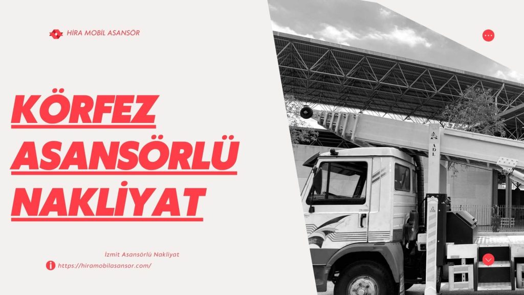 Körfez Asansörlü Nakliyat